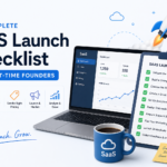 The Complete SaaS Launch Checklist for First-Time Founders