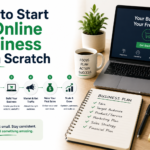 How to Start an Online Business From Scratch